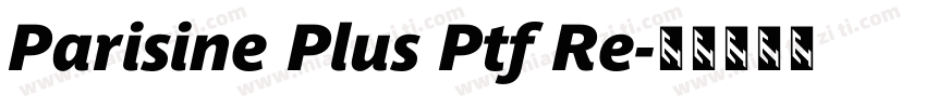 Parisine Plus Ptf Re字体转换